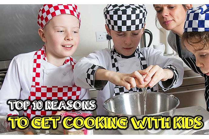 Top 10 reasons to get cooking with kids