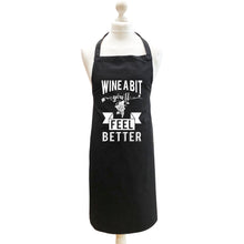 Load image into Gallery viewer, Wine A Bit You&#39;ll Feel Better Apron - Funny Adult Gift
