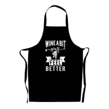Load image into Gallery viewer, Wine A Bit You&#39;ll Feel Better Apron - Funny Adult Gift
